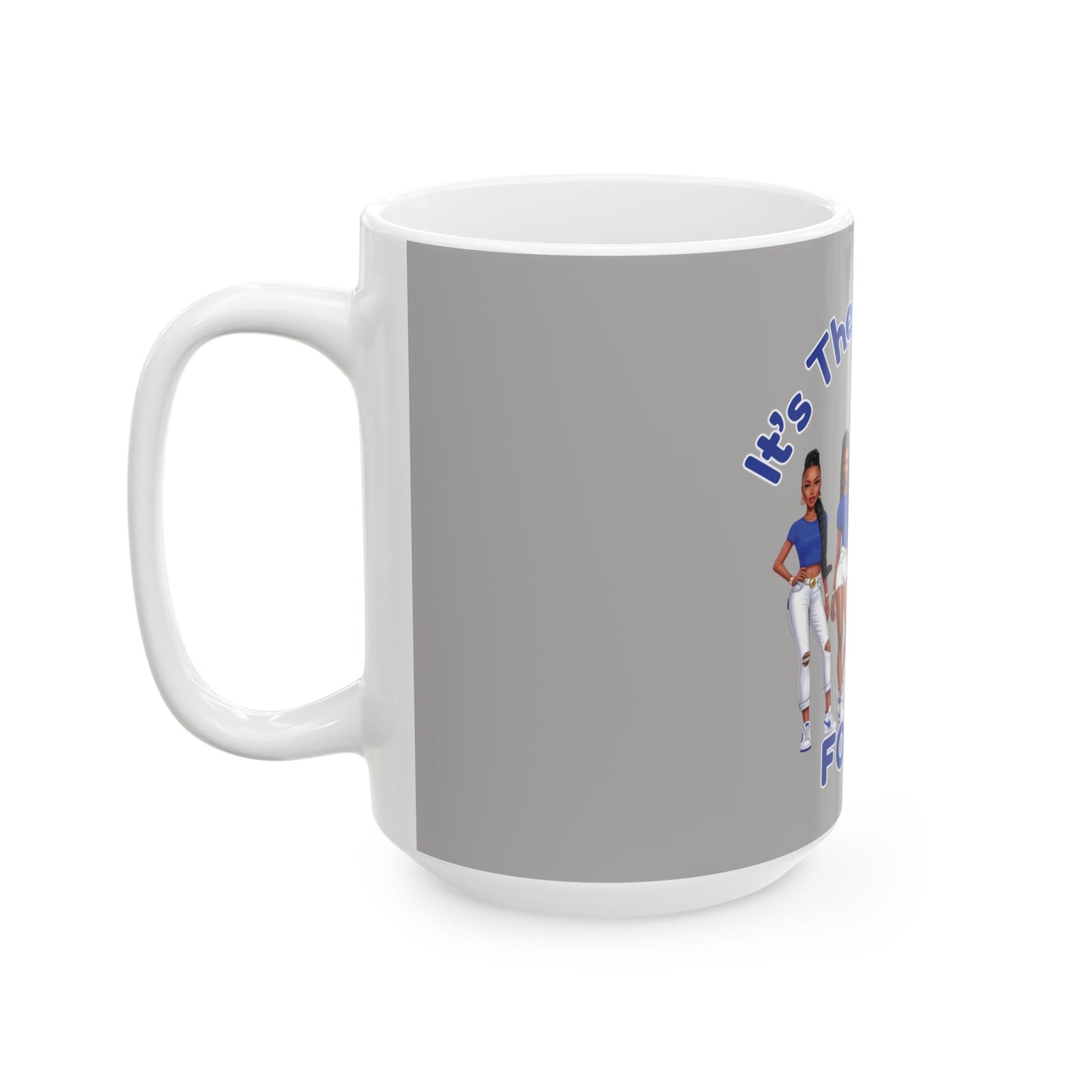 Mug - Sisterhood Gray Ceramic Mug (11oz, 15oz)
