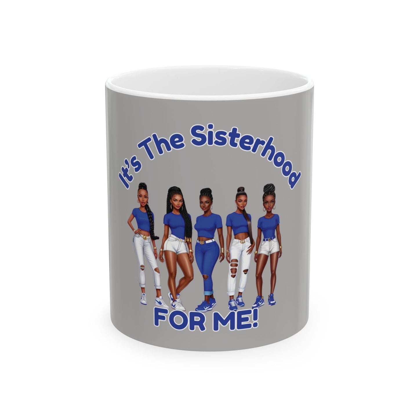Mug - Sisterhood Gray Ceramic Mug (11oz, 15oz)