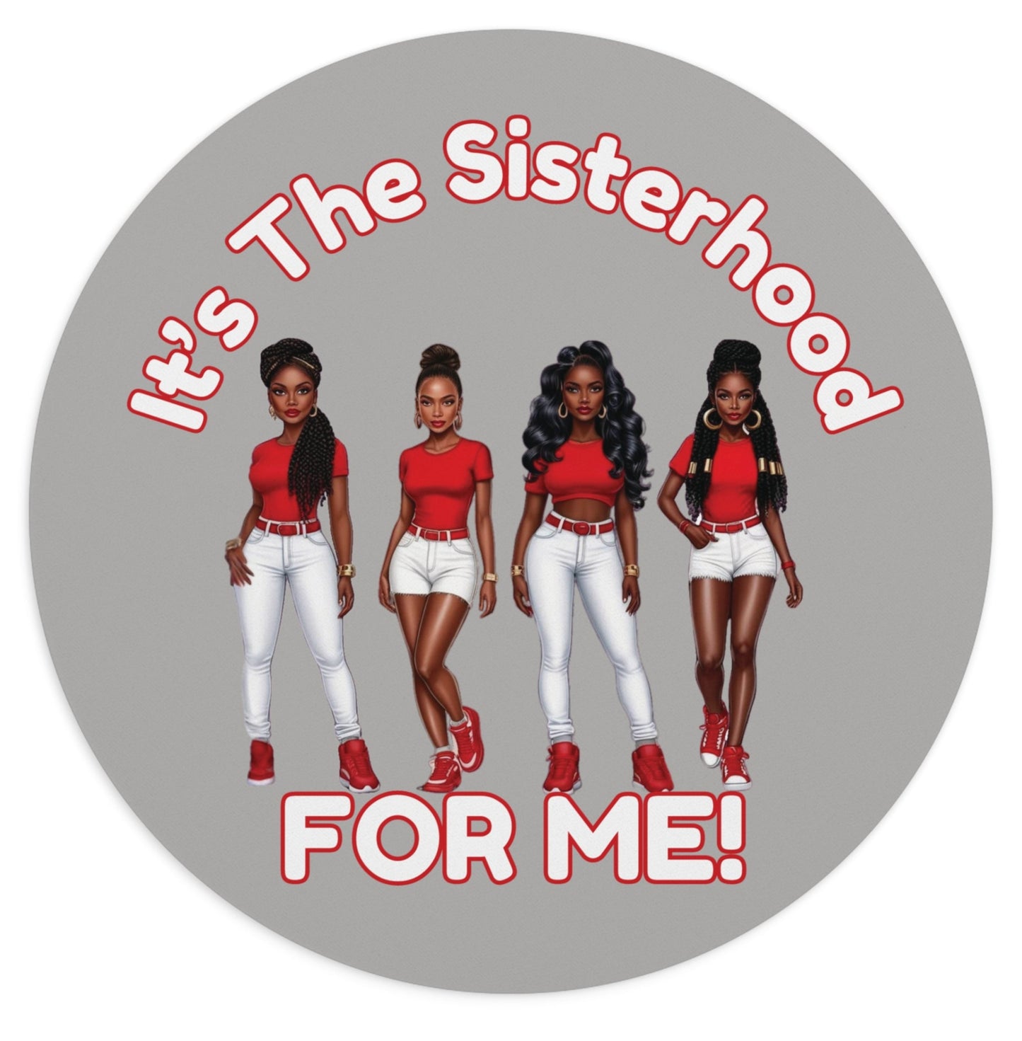 It's The Sisterhood FOR ME! Mouse Pad, Black Women Design, Office Desk Decor, Feminist Gift, Women's Empowerment Accessories, Sistas, Red