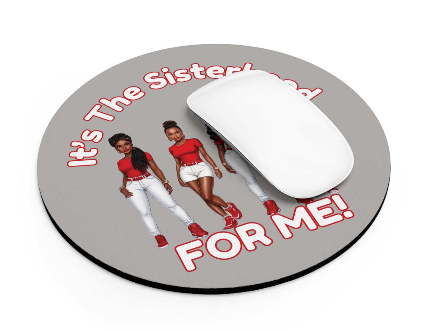 It's The Sisterhood FOR ME! Mouse Pad, Black Women Design, Office Desk Decor, Feminist Gift, Women's Empowerment Accessories, Sistas, Red