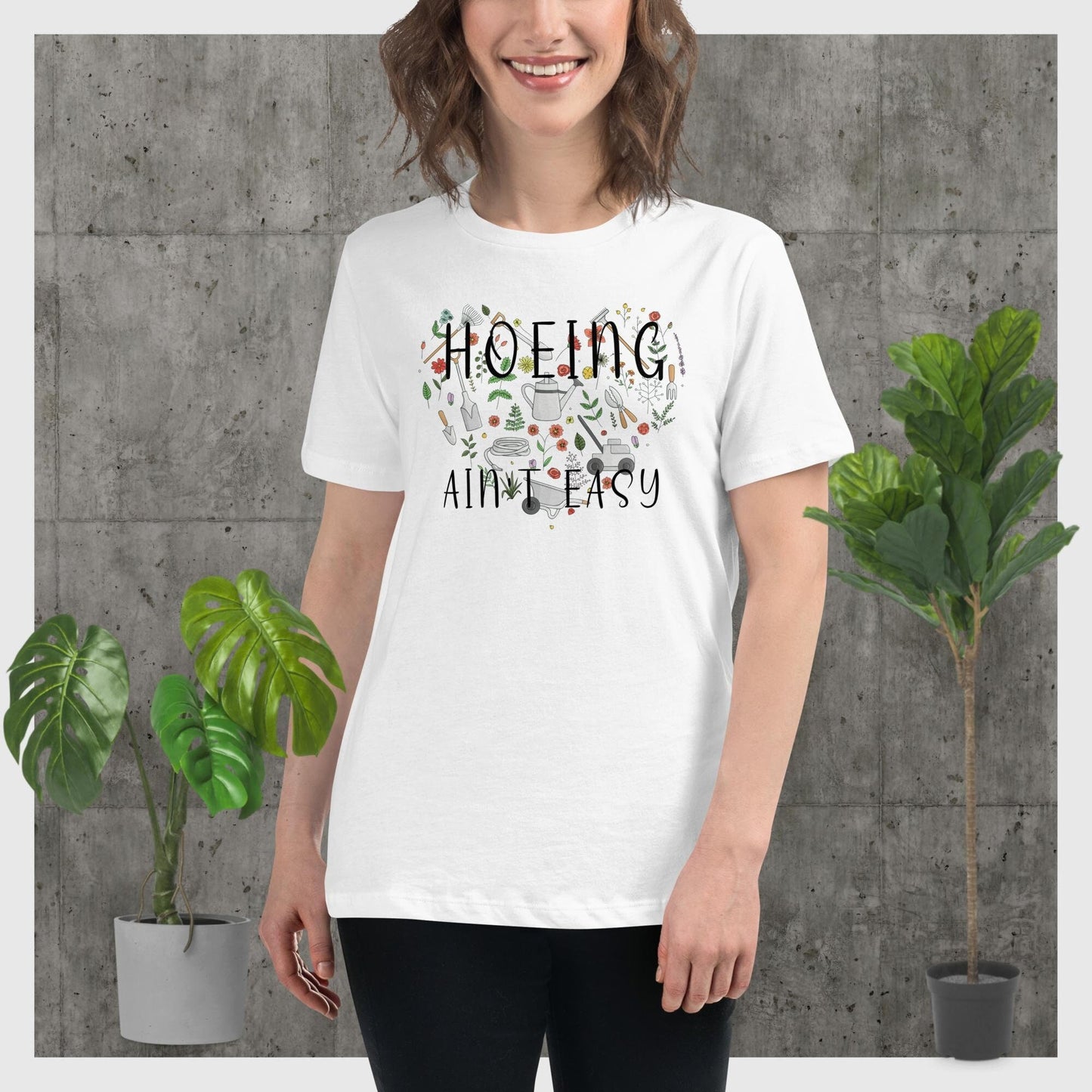 Hoeing Ain't Easy women's t-shirt