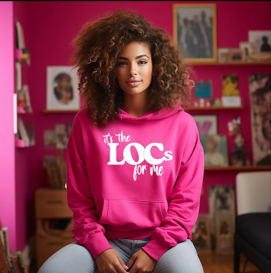 It's the LOCs for me Natural hair hoodie