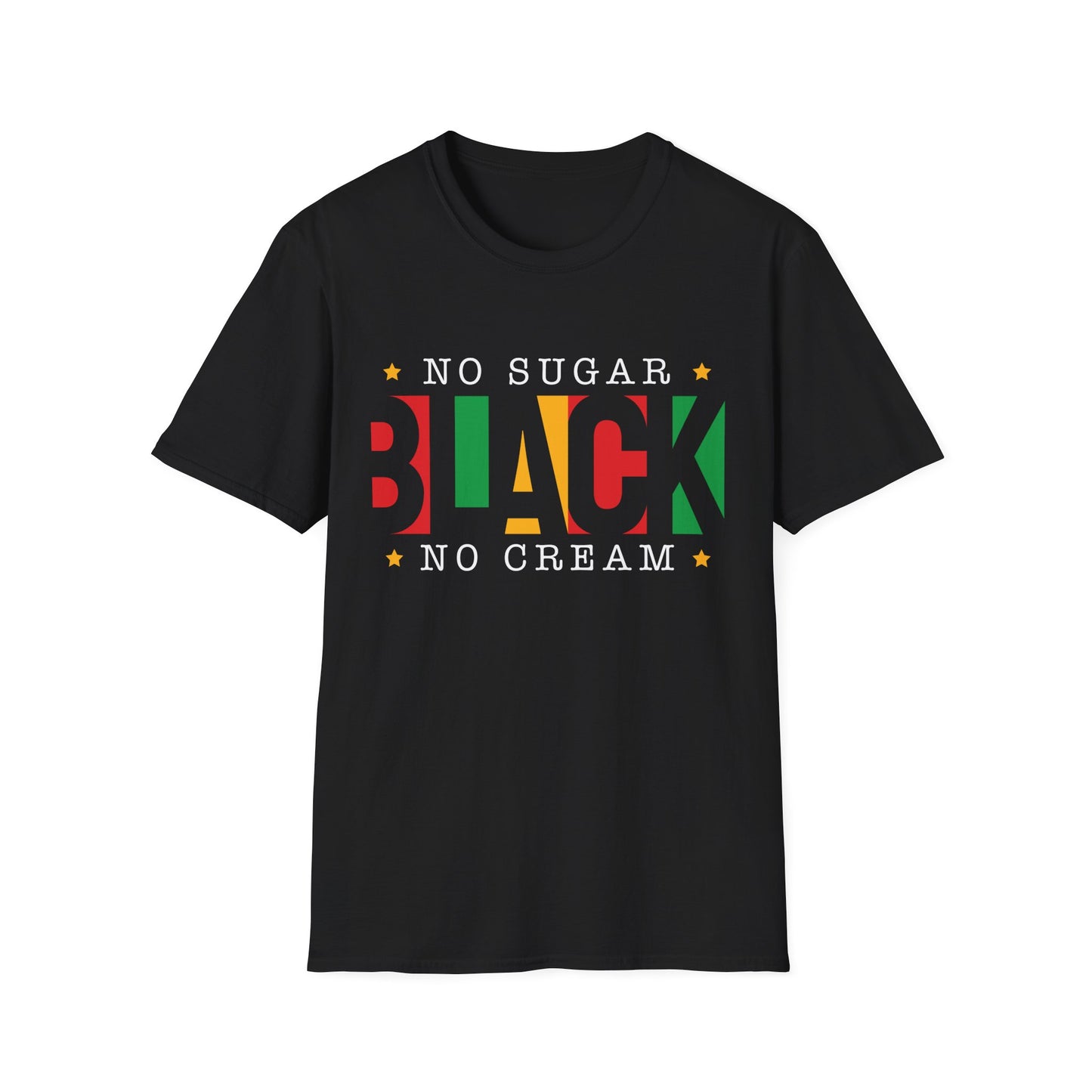 Black No Sugar No Cream T-Shirt - Black History Month Celebration