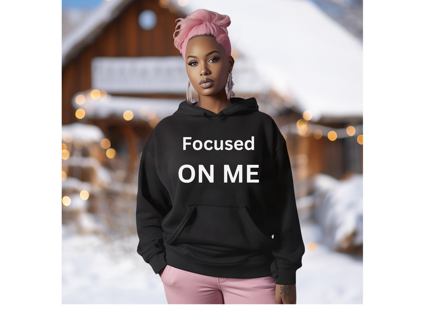 Focused ON ME hoodie