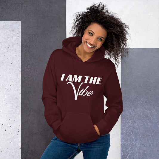 I am the vibe Unisex Hoodie