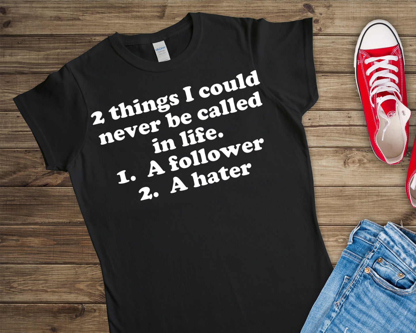 2 things I could never be called shirt